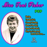 Toni Fisher - Toni Fisher American Pop Singer (24 Titles - 1958-1960)