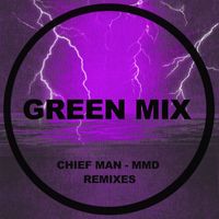 Chief Man - Mmd (Remixes)