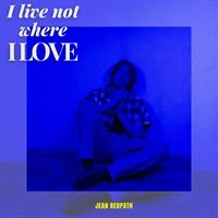 Jean Redpath - I Live Not Where I Love - Jean Redpath