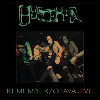 Hysteria - Remember/Otava Jive