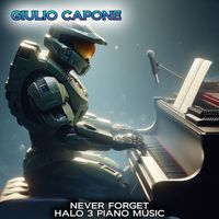 Giulio Capone - Never forget (Halo 3 Piano Music)