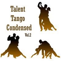 Varios Artistas - Talent Tango Condensed, Vol. 2