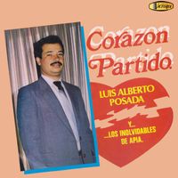 Luis Alberto Posada with Los Inolvidables De Apia - Corazón Partido