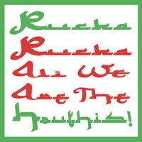 Rucka Rucka Ali - We Are the Houthis! (Explicit)