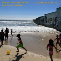 Islas - Buena Suerte (Practice Remix)