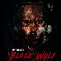 Jay Black - Black Wolf (Explicit)