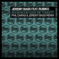 Jeremy Bass - Boom Boom (Give Me Tonight) (Phil Daras & Jeremy Bass Remix)