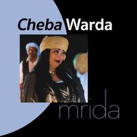 Cheba Warda - mrida