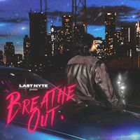 LAST NYTE - Breathe Out