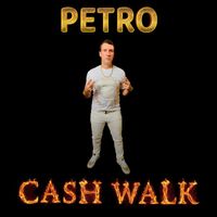 Petro - Cash Walk