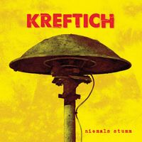 Kreftich - Niemals stumm