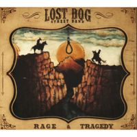 Lost Dog Street Band - Rage and Tragedy