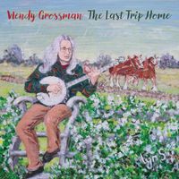 Wendy Grossman - The Last Trip Home