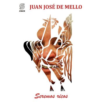 Juan José De Mello - Seremos Ricos