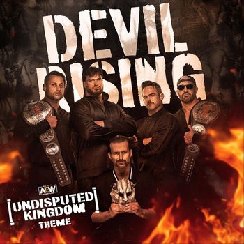 All Elite Wrestling & Mikey Rukus - Devil Rising (Undisputed Kingdom Theme)