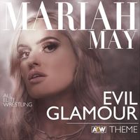 All Elite Wrestling & Mikey Rukus - Evil Glamour (Mariah May Theme)
