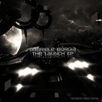 Gabriele Borgia - The Launch EP