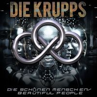 Die Krupps - The Beautiful People