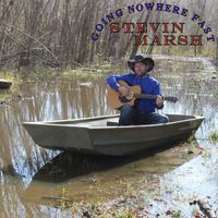 Stevin Marsh - Going Nowhere Fast (Radio Edit)