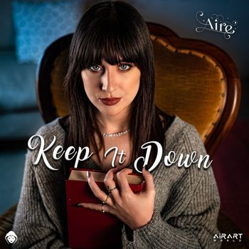 AIRE - Keep It Down (Explicit)
