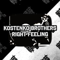 Kostenko Brothers - Right Feeling