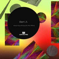 Ben A - And You Know / In My Mind