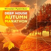 Miroslav Pyatnikov - Deep House Autumn Marathon