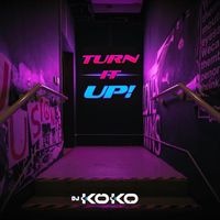 DJ Koko - Turn It Up