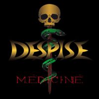 Despise - Medicine (Explicit)