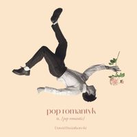 Dawid Kwiatkowski - Pop Romantyk