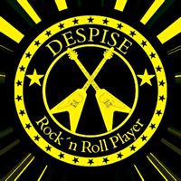 Despise - Rock n' Roll Player (Explicit)