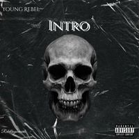 Young Rebel - Intro (Explicit)