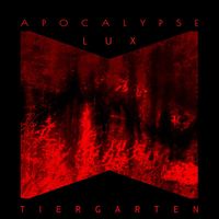 Tiergarten - Apocalypse Lux