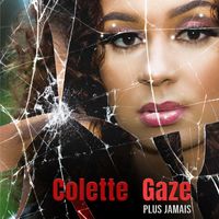 Colette GAZE - Plus Jamais