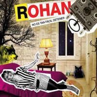 Rohan - No Es Tan Fácil Detener