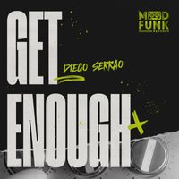 Diego Serrao - Get Enough