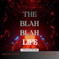 Michael Mason - The Blah Blah Life