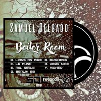 Samuel Delgado - Boiler Room