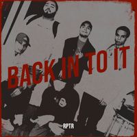 RPTR - Back in to It (Explicit)