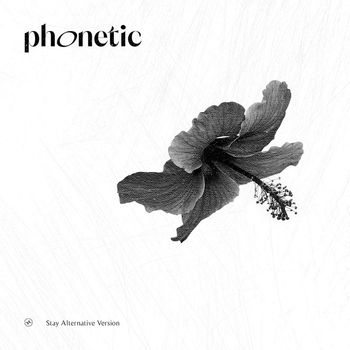 phonetic - Stay (Alternative Version)