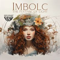 Celtic Chillout Relaxation Academy - Imbolc, The Festival of Light