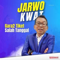 Jarwo Kwat - Gara2 Tiket Salah Tanggal