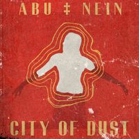 ABU NEIN - City of Dust