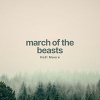 Natt Moore - March Of The Beasts