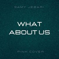 Samy Jebari - What About Us