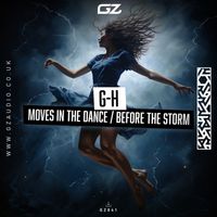 G-H - Before The Storm / Moves In The Dance