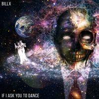 Billx - If I Ask You To Dance