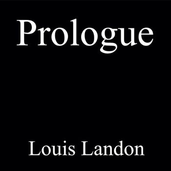 Louis Landon - Prologue