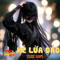 Zhaowu Music and TLee Lofi - Kẻ Lừa Đảo
