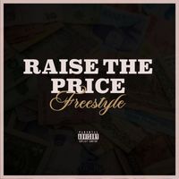 Izzie Gibbs - Raise The Price (Freestyle [Explicit])